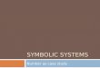Symbolic  SystemS