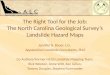 The R ight Tool  for the  Job: The  North Carolina Geological Survey’s Landslide Hazard Maps