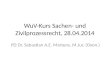 WuV -Kurs Sachen- und Zivilprozessrecht, 28.04.2014