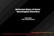 Molecular Basis of Some  Neurological Disorders Said Ismail Dept. of Biochemistry