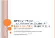 Overview of Transdisciplinarity: E4D Seminar , March 2012