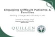 Engaging Difficult Patients & Families