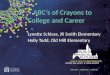 ABC’s of Crayons to College and Career Lynette  Schiess , JR Smith Elementary