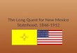 The Long Quest for New Mexico Statehood, 1846-1912