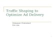 Traffic Shaping to Optimize Ad Delivery