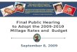 Final  Public Hearing  to  Adopt  the 2009-2010  Millage  Rates  and  Budget