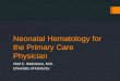 Neonatal Hematology for the Primary Care Physician