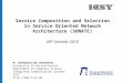 Service Composition and Selection in Service Oriented Network Architecture (SONATE)