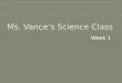 Ms .  Vance’s  Science Class