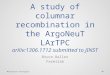 A  s tudy of columnar recombination in the ArgoNeuT LArTPC arXiv:1306.1712 submitted to JINST