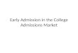 Early Admission in the College Admissions Market