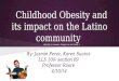 Childhood Obesity and its impact on the Latino community