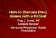 How to Discuss Drug Issues with a Patient