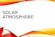 Solar atmosphere