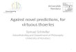 Against novel predictions, for virtuous thoeries
