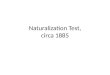 Naturalization Test, circa 1885