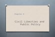 Civil Liberties and  Public  Policy