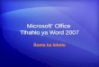 Microsoft ®  Office  Tlhahlo ya Word 2007