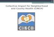 Collective Impact for Neighborhood  and County Health (CINCH)