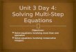 Unit 3 Day 4: Solving Multi-Step Equations