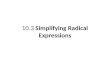 10.3  Simplifying Radical Expressions