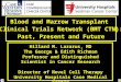 Blood and Marrow Transplant  Clinical Trials Network (BMT CTN): Past, Present and Future