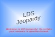 LDS Jeopardy