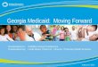 Georgia Medicaid:  Moving Forward