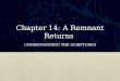 Chapter 14: A Remnant Returns