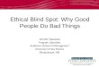 Ethical Blind Spot: Why Good People Do Bad Things