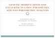genetic modification and yield risk in corn: parametric and non-parametric analysis
