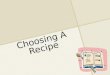 Choosing A Recipe