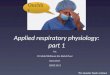Applied respiratory physiology: part 1