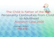 The  Child Is Father of the  Man Personality Continuities  From Childhood to Adulthood