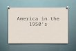 America in the 1950’s