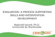 EVALUATION: A PROCESS SUPPORTING SKILLS AND INTERVENTION DEVELOPMENT