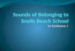 Sounds of Belonging to Snells Beach School