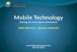 Mobile Technology (Joining the Smartphone Revolution) Todd Althouse – Beacon Software