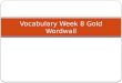 Vocabulary Week 8  Gold  Wordwall