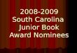 2008-2009 South Carolina  Junior Book Award Nominees