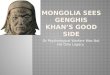 Mongolia Sees Genghis Khan’s Good Side