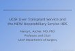 UCSF Liver Transplant Service and the NEW  Hepatobiliary  Service HBS
