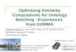 Optimizing Similarity Computations for Ontology Matching - Experiences  from  GOMMA