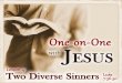 The Woman and Jesus (Luke 7:36-38, 47-48, 50) She was admittedly “a sinner” (7:37, 47)