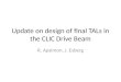 Update on design of final TALs in the CLIC Drive Beam