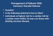 Management of Patients With  Coronary Vascular Disease