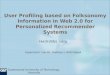 User Profiling based on  Folksonomy  Information in Web 2.0 for Personalized Recommender Systems