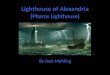 Lighthouse of Alexandria ( Pharos Lighthouse)