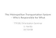 The Metropolitan Transportation System – Who’s Responsible for What