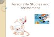Personality Studies and Assessment